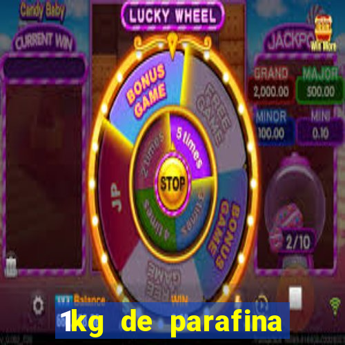 1kg de parafina rende quantos ml